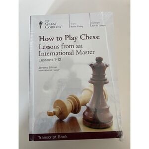 The Great Courses How to Play Chess Transcript Book by Jeremy Silman